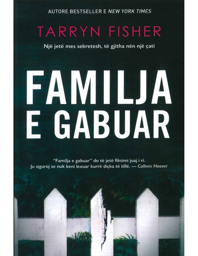 Familja E Gabuar - Tarryn Fisher