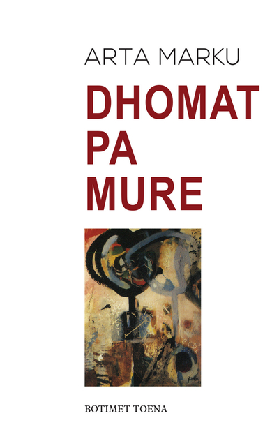 Dhomat Pa Mure - Arta Marku