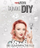 Libri Red Lipstick Monster Sign Secrets DIY, 224 faqe, kopertinë e fortë