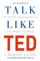Talk Like Ted - Carmine Gallo
