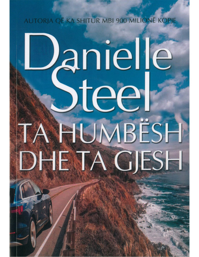 Ta Humbesh Dhe Ta Gjesh - Danielle Steel