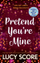 Pretend Youre Mine - Lucy Score
