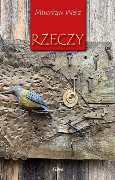 Libër me poezi Mirosław Welz Rzeczy Things, polonisht–shqip, kapak i fortë, plot me ngjyra