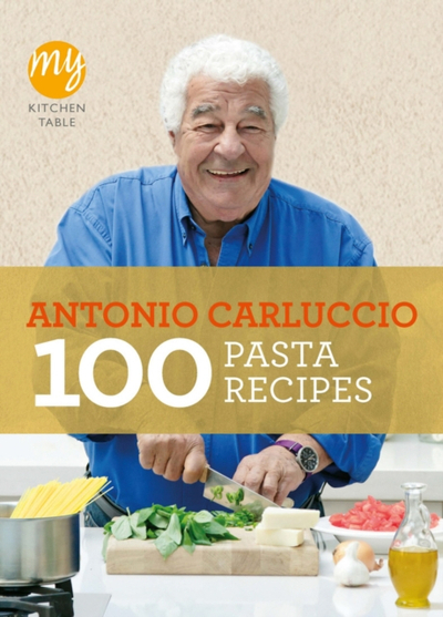 100 Pasta Recipes - Antonio Carluccio