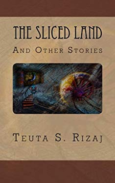The Sliced Land - Teuta Rizaj