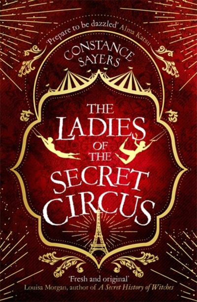Ladies Of The Secret Circus - Constance Sayers