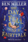 Day I Fell Into a Fairytale - Ben Miller