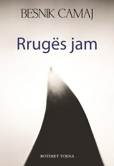 Rruges Jam - Besnik Camaj
