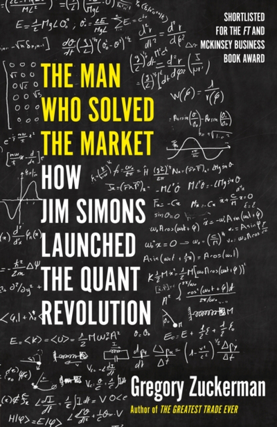 Man Who Solved The Market - Gregory Zuckerman
