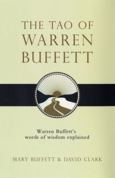 Tao Of Warren Buffett - Mary Buffett