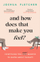 And How Does That Make You Feel - Joshua Fletcher