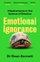Emotional Ignorance - Dean Burnett