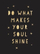 Do What Makes Your Soul Shine - Summersdale Publishers