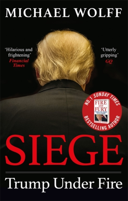Siege Trump Under Fire - Michael Wolff