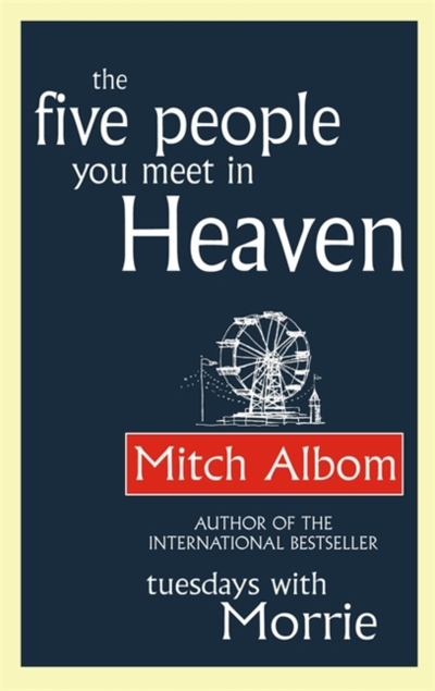 Five People You Meet In Heaven - Mitch Albom
