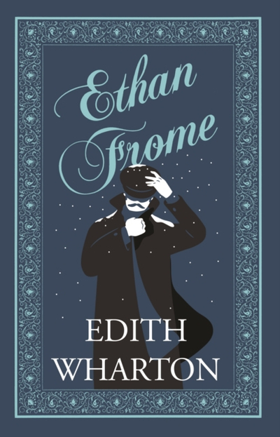 Ethan Frome - Edith Wharton