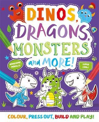 Dinos Dragons Monsters And More! - Igloo Books
