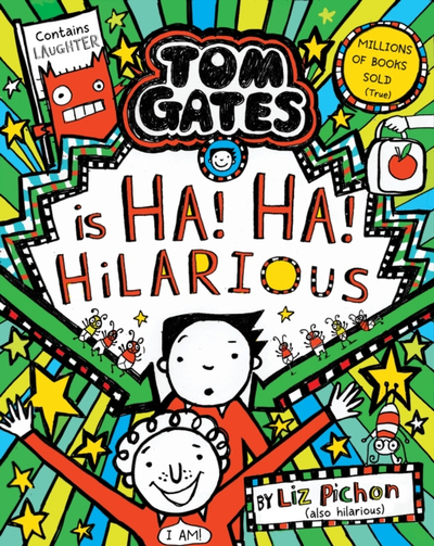 Tom Gates Is Ha Ha Hilarious - Liz Pichon