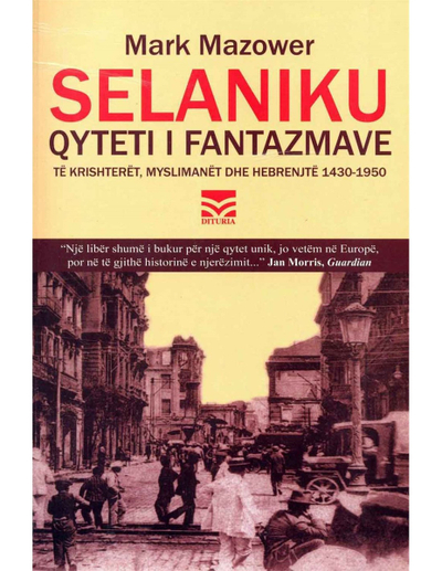 Selaniku Qyteti I Fantazmave - Mark Mazower