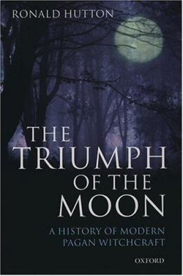 Triumph of the Moon - Ronald Hutton