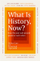 What Is History Now - Suzannah Lipscomb Dk