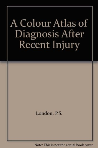 Diagnosis After Recent Injury - P.S. London