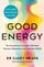 Good Energy - Dr. Casey Means