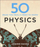 50 Physics Ideas You Really Need To Know - Joanne Baker