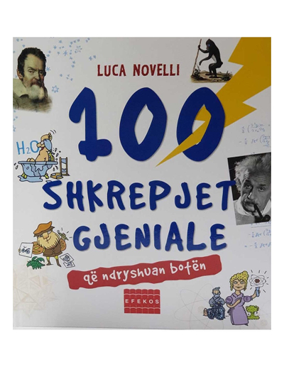 100 Shkrepjet Gjeniale Qe Ndryshuan Boten - Luca Novelli