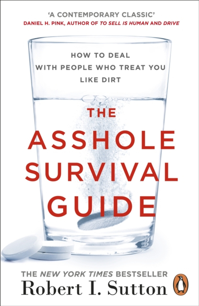 Asshole Survival Guide - Robert I. Sutton