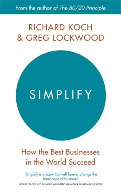 Simplify How The Best Businesses In The World Succeed - Greg Lockwood