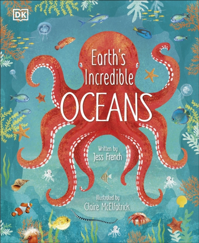Earths Incredible Oceans - Jess French
