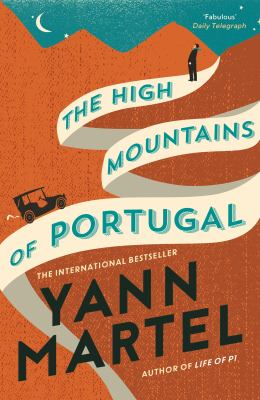 The High Mountains of Portugal - Yann Martel