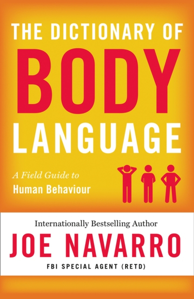 Dictionary Of Body Language - Joe Navarro
