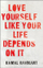Love Yourself Like Yr Life Depends On - Kamal Ravikant