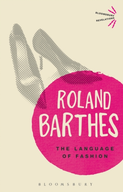 Language Of Fashion - Roland Barthes