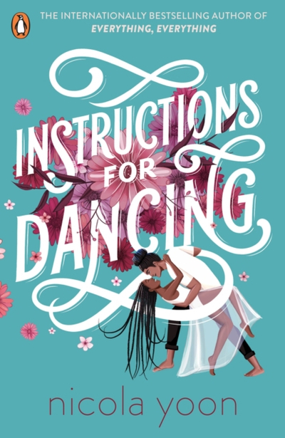 Instructions For Dancing - Nicola Yoon
