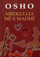 Mrekullia Me E Madhe - Osho