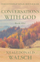 Conversations With God - Neale Donald Walsch