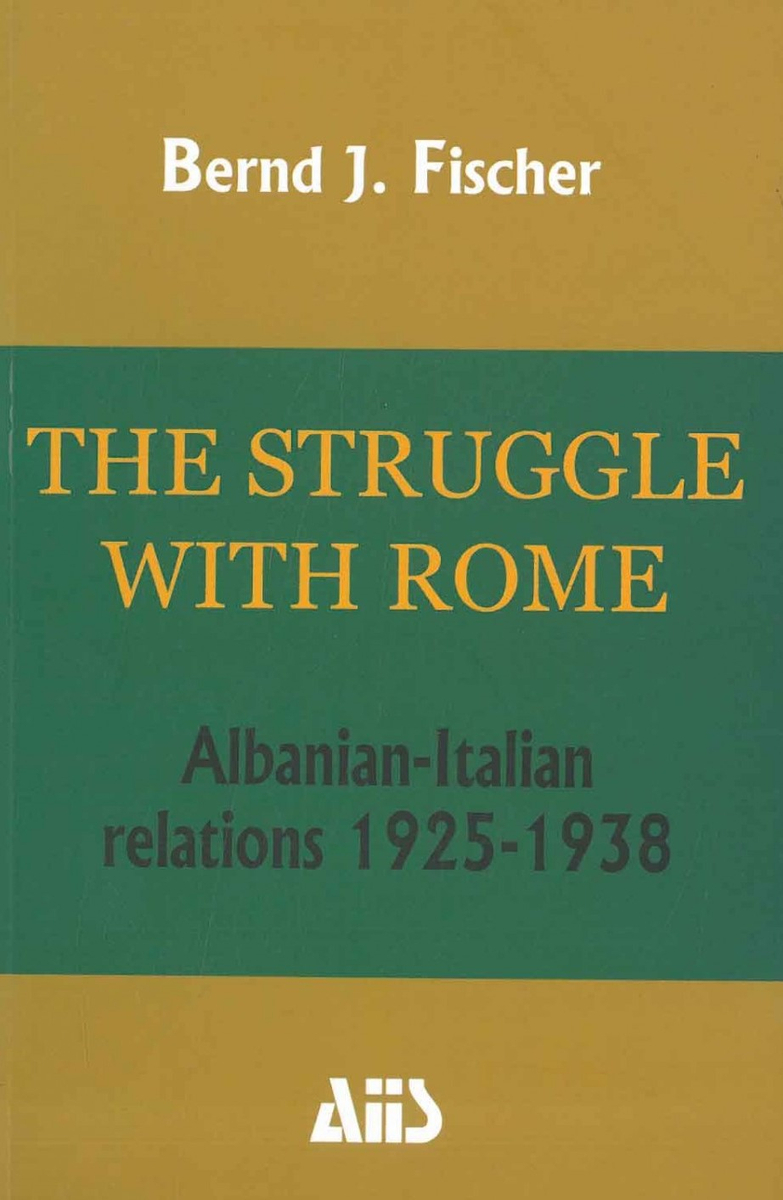 The Struggle With Rome - Bernd J. Fischer