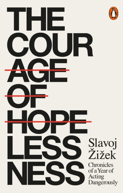 The Courage Of - Slavoj Zizek