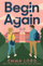 Begin Again - Emma Lord