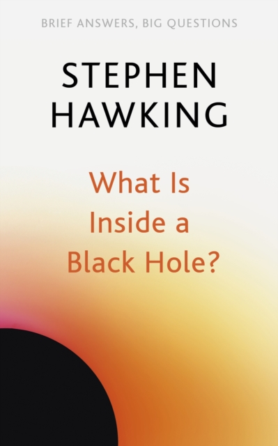 What Is Inside A Black Hole - Stephen Hawking