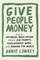 Give People Money - Annie Lowrey