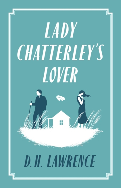 Lady Chatterleys Lover - D.H. Lawrence