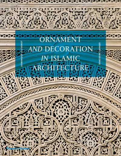 Ornament & Decoration/islamic Architectu - Dominique Clevenot