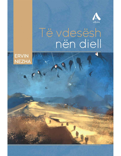 Te Vdesesh Nen Diell - Ervin Nezha