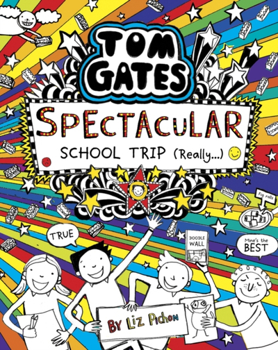 Tom Gates Spectacular School Trip - Liz Pichon