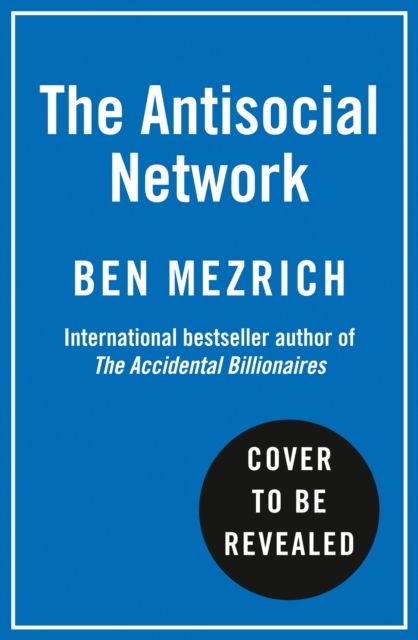 Antisocial Network - Mezrich Ben