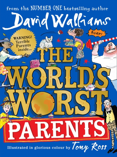 The World's Worst Parents David Walliams - David Walliams